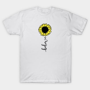 Believe Inspirational Sunflower Graphic Art T-Shirt